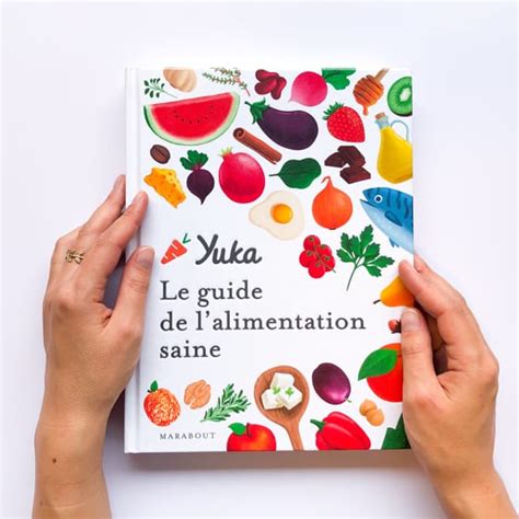 Le guide Yuka de l'alimentation saine